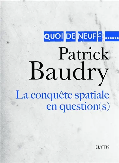 La conquête spatiale en question(s)