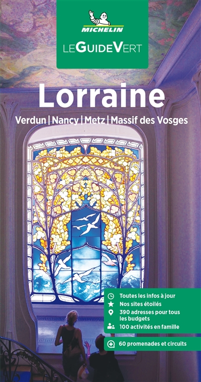 Lorraine : Verdun, Nancy, Metz, massif des Vosges