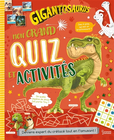 gigantosaurus : mon grand quiz et activités : deviens expert du crétacé tout en t'amusant !