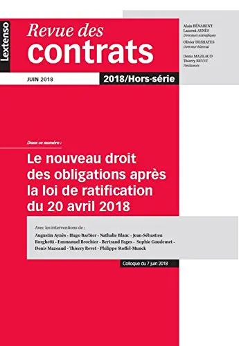 Revue des contrats, n° hors-série. Le nouveau droit des obligations après la loi de ratification du 20 avril 2018 : colloque du 7 juin 2018