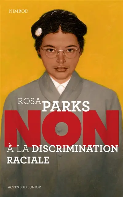 Rosa Parks : non à la discrimination raciale