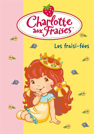 Charlotte aux fraises n19 : Les fraisi-fées (Bibliothèque Rose)