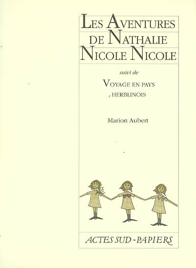Les aventures de Nathalie Nicole Nicole. Voyage en pays herblinois