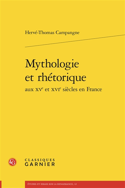 Mythologie et rhétorique aux XVe et XVIe siècles en France