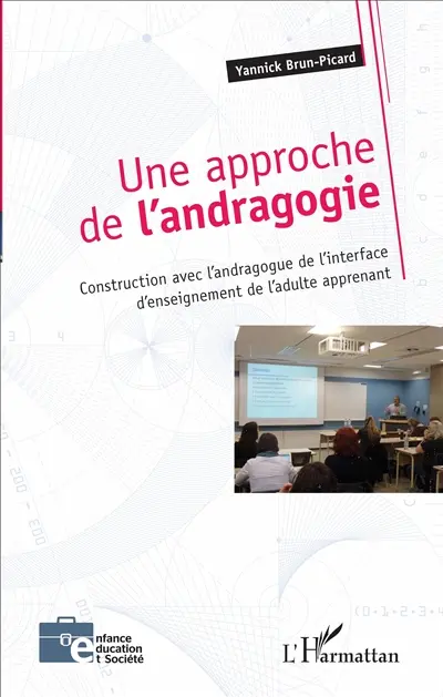 Une approche de l'andragogie : construction avec l'andragogue de l'interface d'enseignement de l'adulte apprenant
