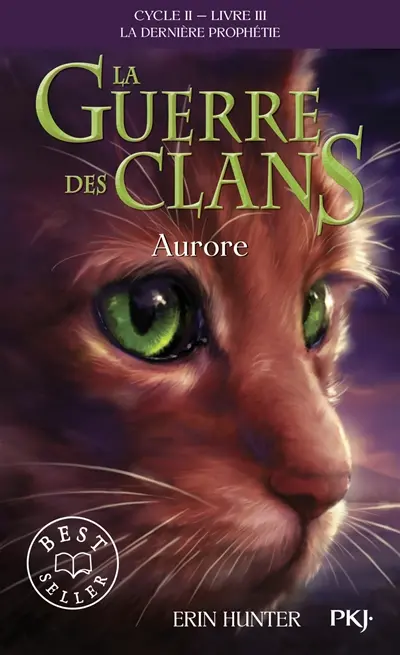 La guerre des clans : cycle 2, la dernière prophétie. Vol. 3. Aurore