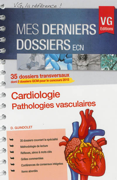Cardiologie, pathologies vasculaires : 35 dossiers transversaux dont 5 dossiers QCM pour le concours 2015