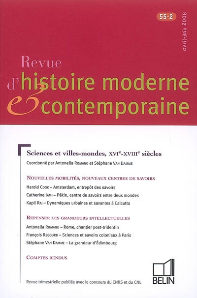 Revue d'histoire moderne et contemporaine, n° 55-2. Sciences et villes-mondes, XVIe-XVIIIe siècles