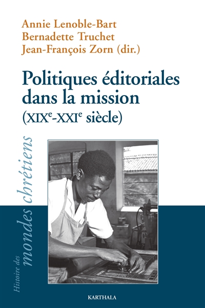 Politiques éditoriales dans la mission (XIXe-XXIe siècle)