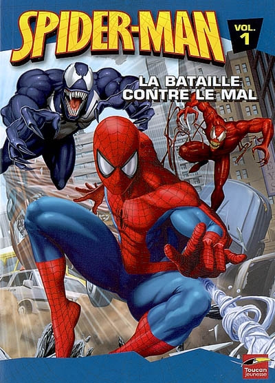 Spider-Man. Vol. 1. La bataille contre le mal