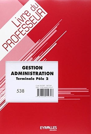Gestion administration, terminale : pôle 2 : livre du professeur