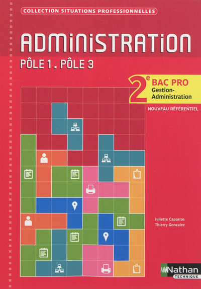 Administration, pôle 1, pôle 3 : 2e bac pro gestion-administration : nouveau référentiel