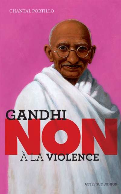 Gandhi : Non à la violence