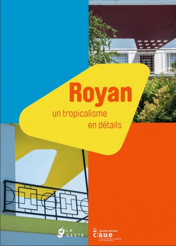 Royan : un tropicalisme en détails