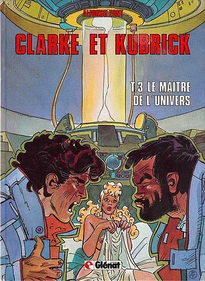 Clarke et Kubrick. Vol. 3. Le Maître de l'univers