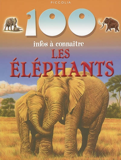 100 Infos A Connaitre Les Elephants