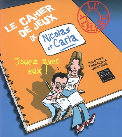 Le cahier de jeux de Nicolas et Carla : jouez avec eux !