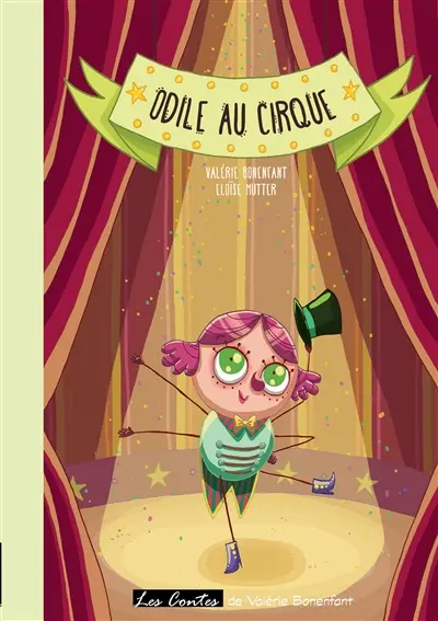Odile au cirque : Les contes de Valérie Bonenfant