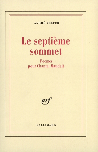 Le septième sommet : poèmes pour Chantal Mauduit
