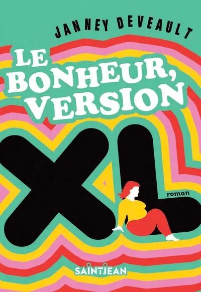 Le bonheur, version XL