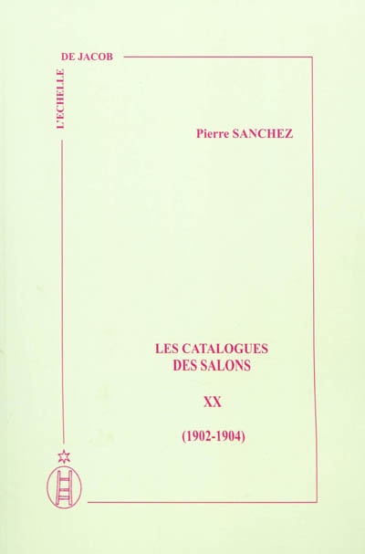 Les catalogues des Salons. Vol. 20. 1902-1904
