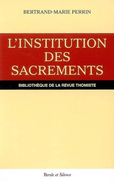L'institution des sacrements dans Le commentaire des sentences de saint Thomas