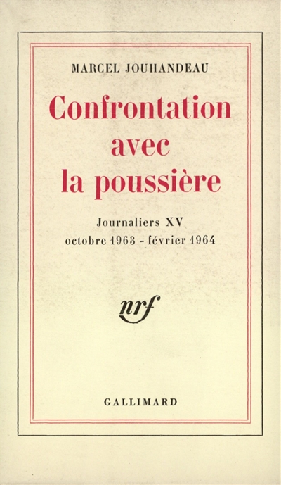 Journaliers. Vol. 15. Confrontation avec la poussière, octobre 1963-février 1964