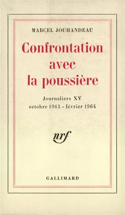 Journaliers. Vol. 15. Confrontation avec la poussière, octobre 1963-février 1964
