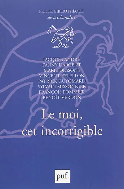 Le moi, cet incorrigible