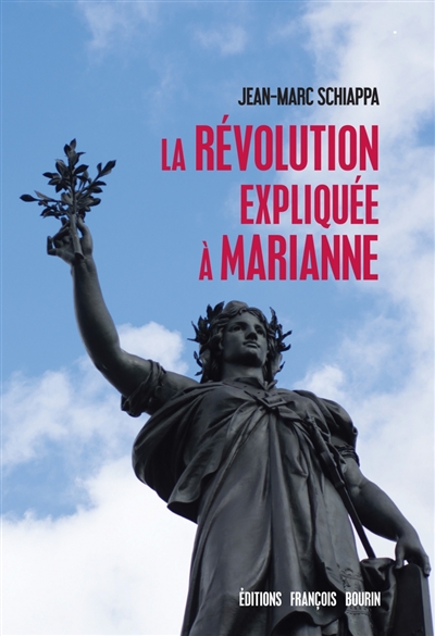 La Révolution expliquée à Marianne