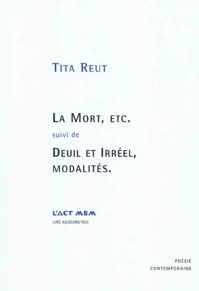 La mort, etc.. Deuil et irréel, modalités