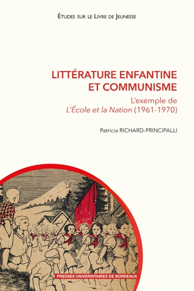 Littérature enfantine et communisme : l'exemple de L'Ecole et la nation (1961-1970)