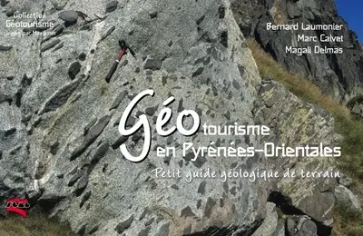 Géotourisme en Pyrénées-Orientales : petit guide géologique de terrain