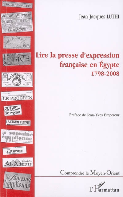 Lire la presse d'expression française en Egypte : 1798-2008