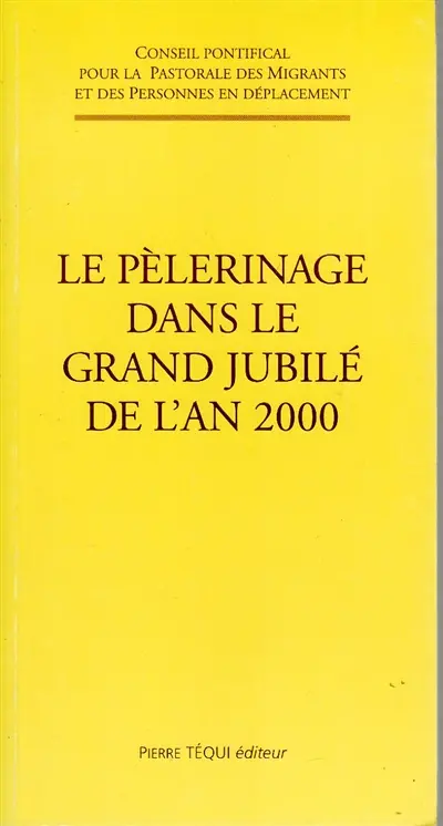 Le pèlerinage dans le Grand Jubilé de l'an 2000