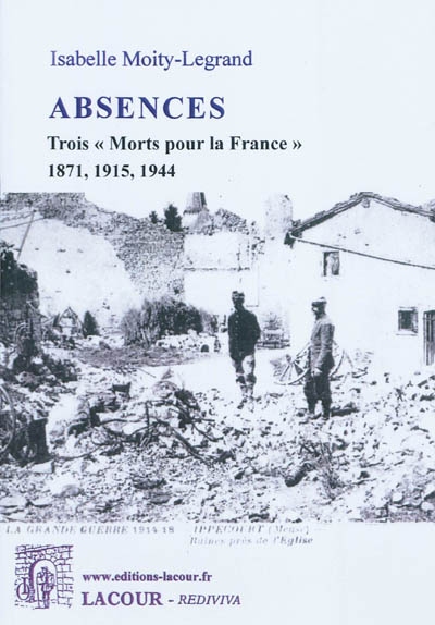 Absences : trois morts pour la France : 1871, 1915, 1944
