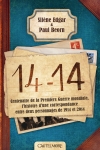 14-14 : centenaire de la Première Guerre mondiale, l'histoire d'une correspondance entre deux personnages de 1914 et 2014