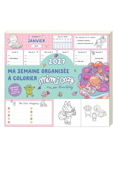 Ma semaine organisée à colorier Mimi Cosy 2027 : semainier 12 mois : de janvier à décembre 2027
