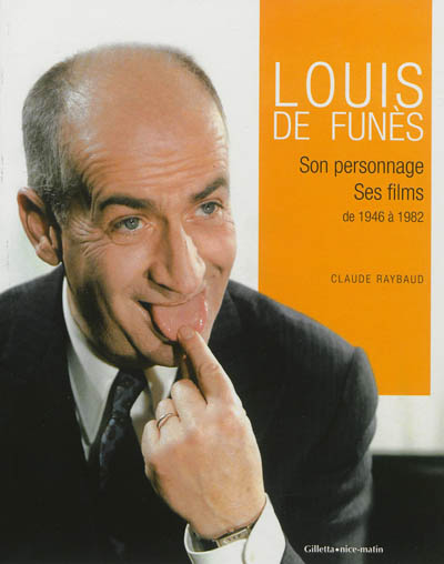 Louis de Funès : son personnage, ses films de 1946 à 1982