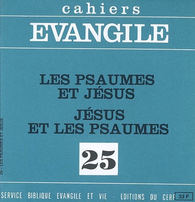 Cahiers Evangile, n° 25. Les psaumes et Jésus, Jésus et les psaumes