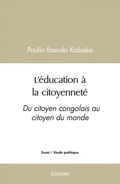 L'éducation à la citoyenneté : Du citoyen congolais au citoyen du monde