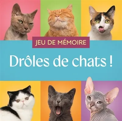 Drôles de chats ! : jeu de mémoire Drôles de chats ! : jeu de mémoire