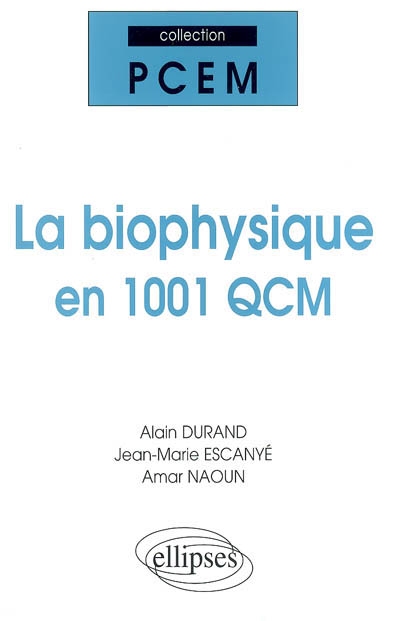 La biophysique en 1001 QCM