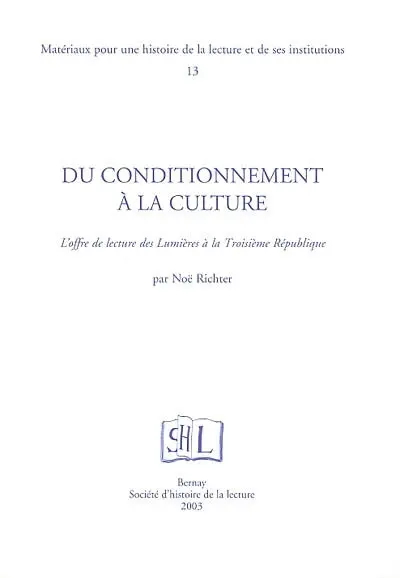 Du conditionnement à la culture : l'offre de lecture des Lumières à la troisième République