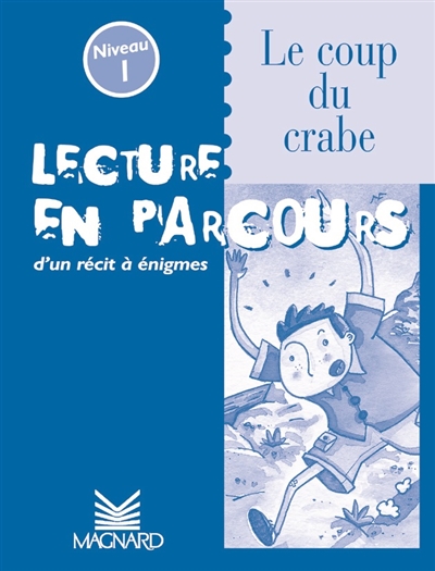 Lecture en parcours : le coup du crabe, niveau 1