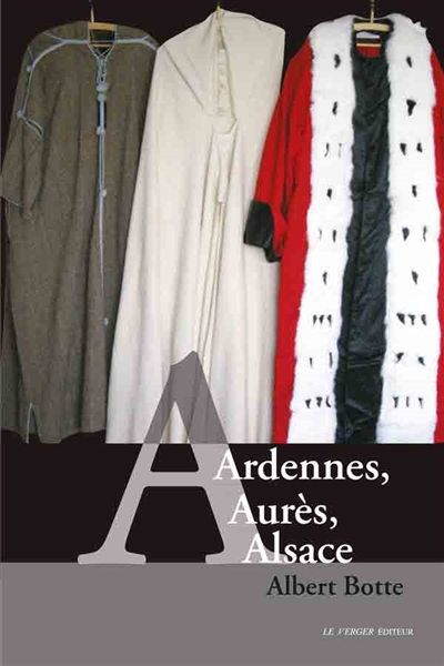 Ardennes, Aurès, Alsace