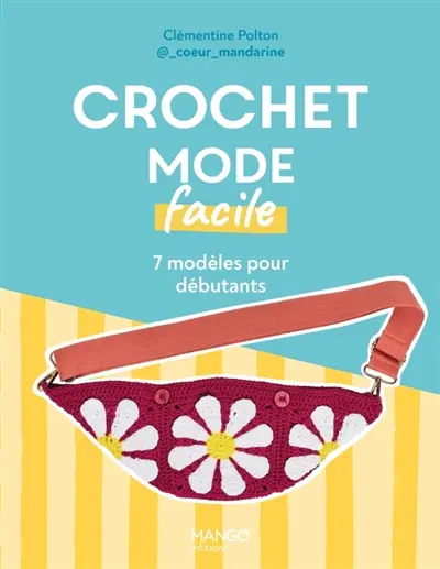 Crochet mode facile : 7 modèles pour débutants
