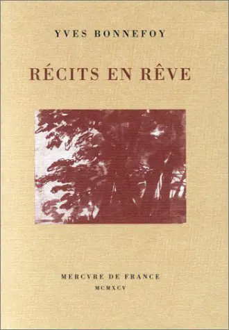 Récits en rêve : L'Arrière-pays, Rue Traversière, Remarques sur la couleur, L'Origine de la parole