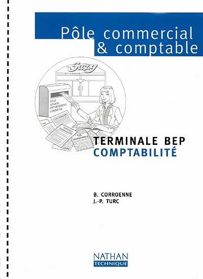 Pôle commercial et comptable, terminale BEP comptabilité : livre de l'élève