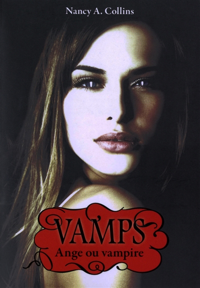 Vamps. Vol. 3. Ange ou vampire